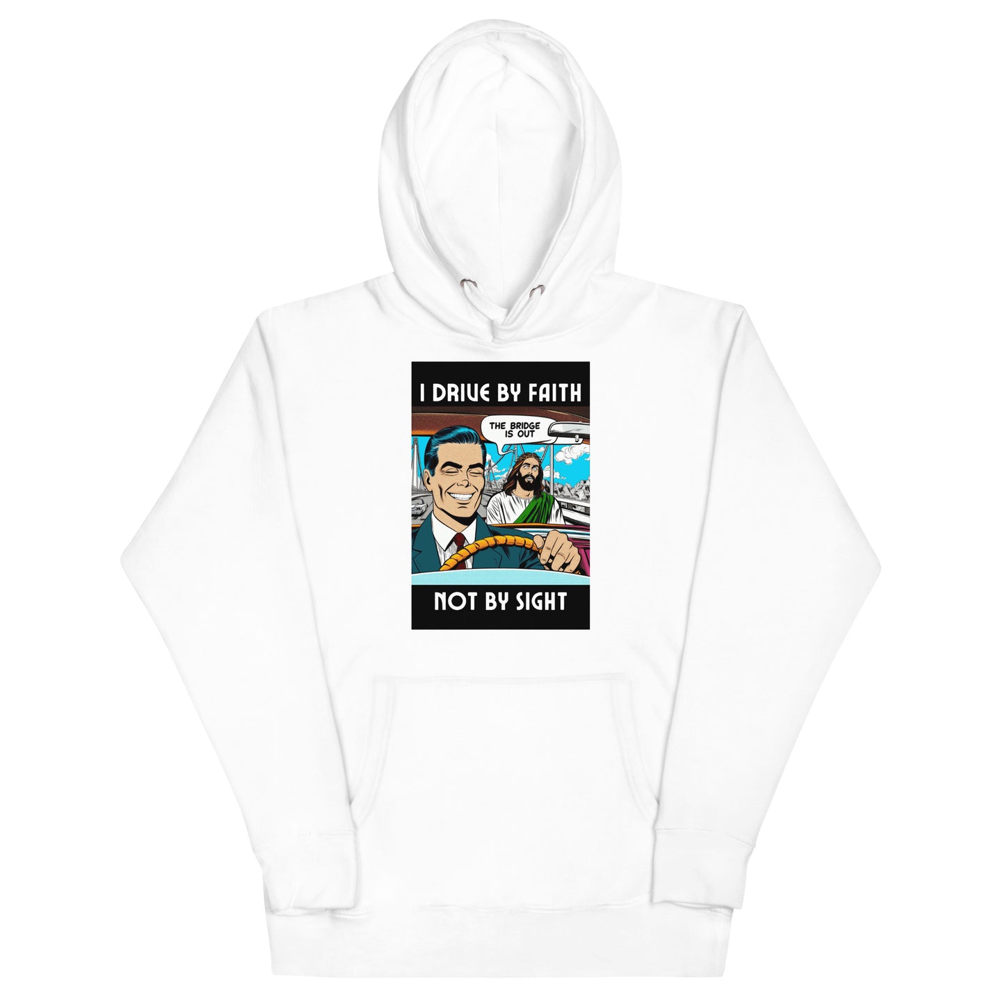I Drive By Faith Hoodie