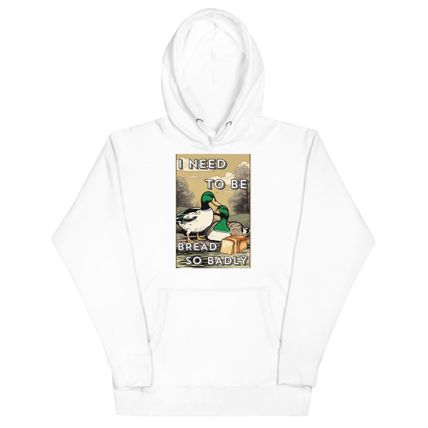 I Need To Be Bread Hoodie
