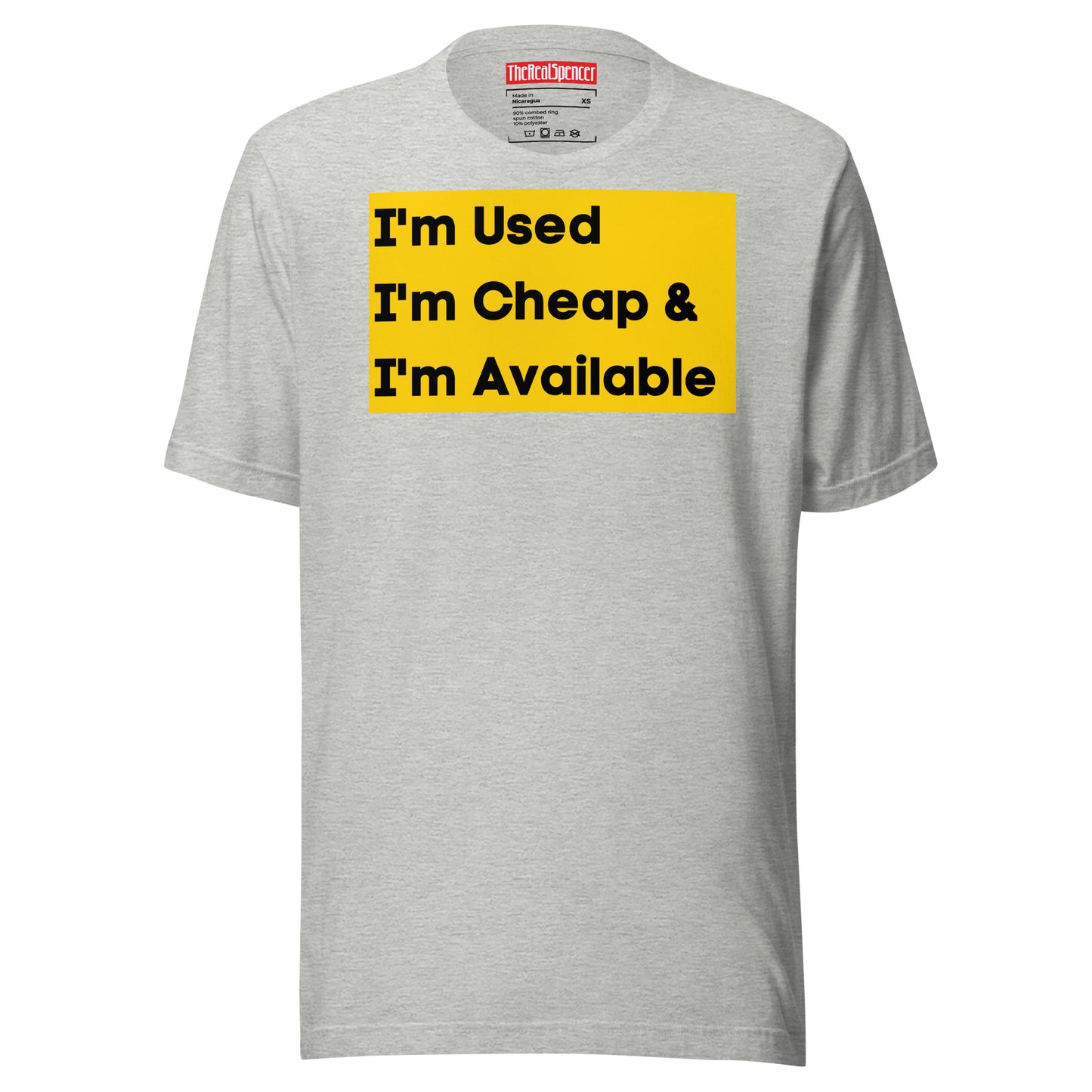 I'm Used, I'm Cheap and I'm available T-Shirt