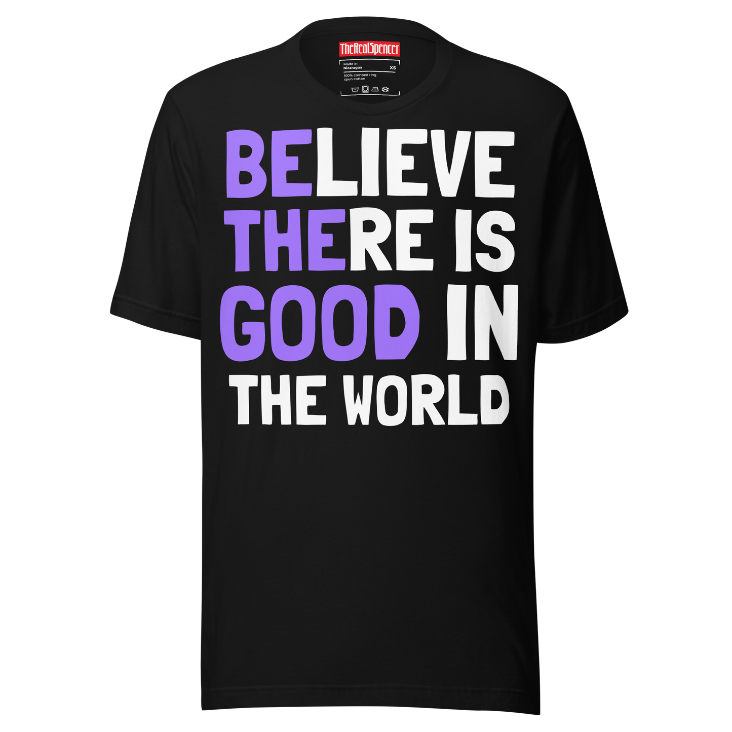 Believe There Is Good T-Shirt