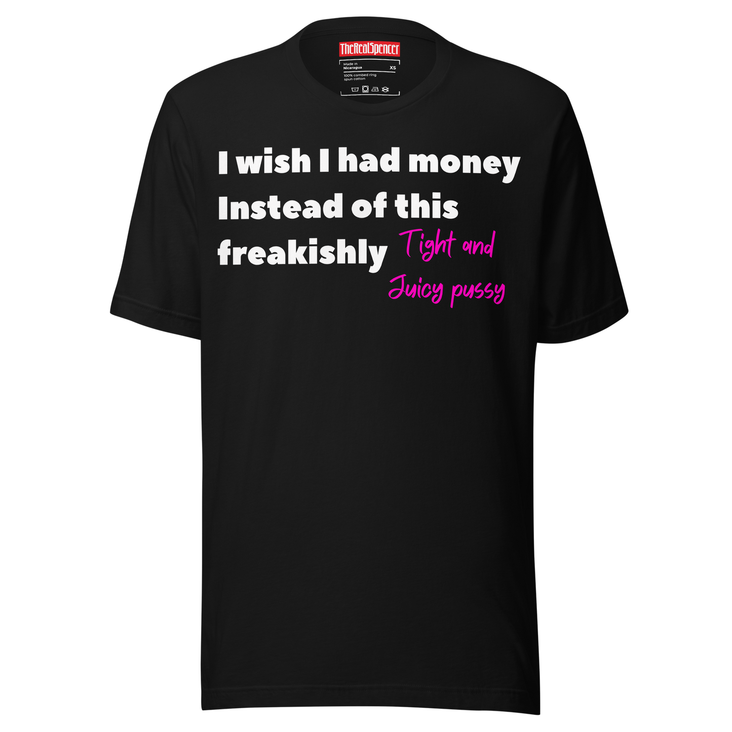 I Wish I Had Money T-Shirt
