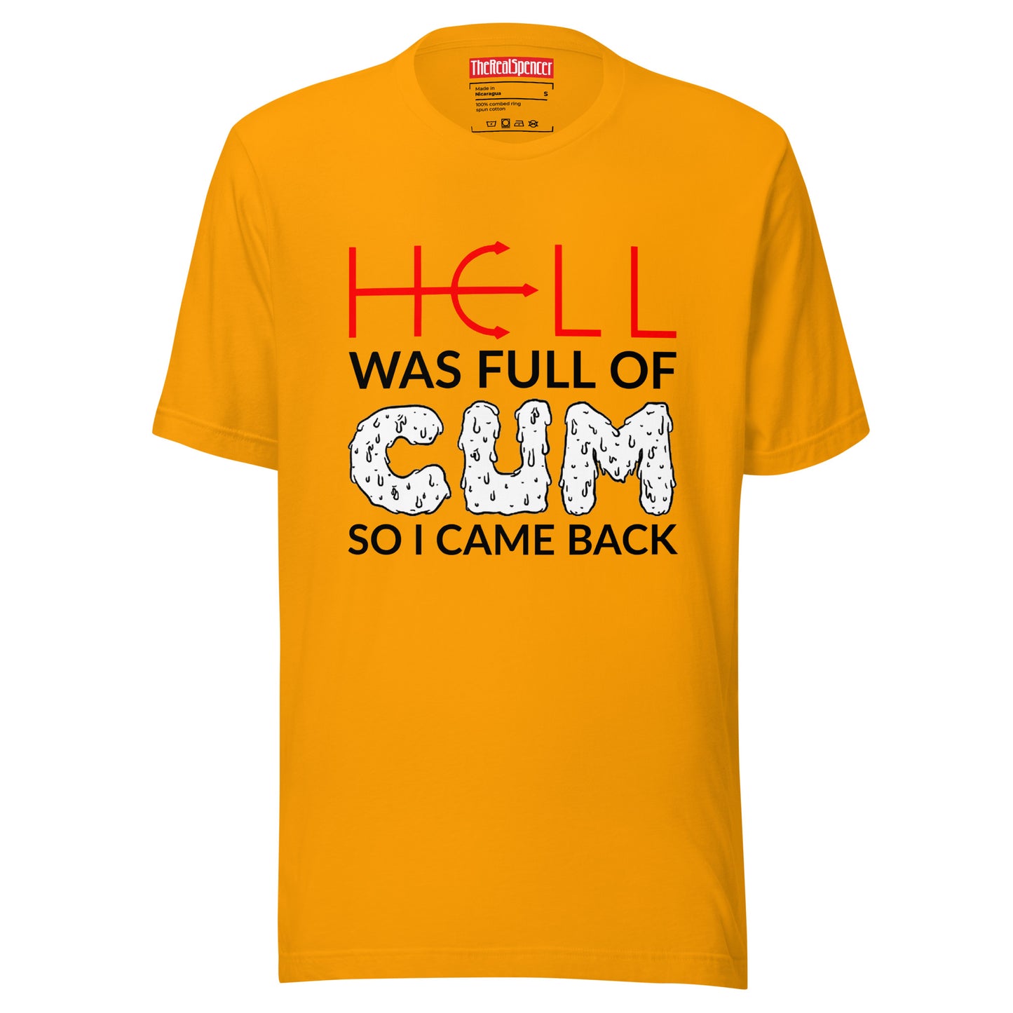 Hell Was Full Of Cum T-Shirt
