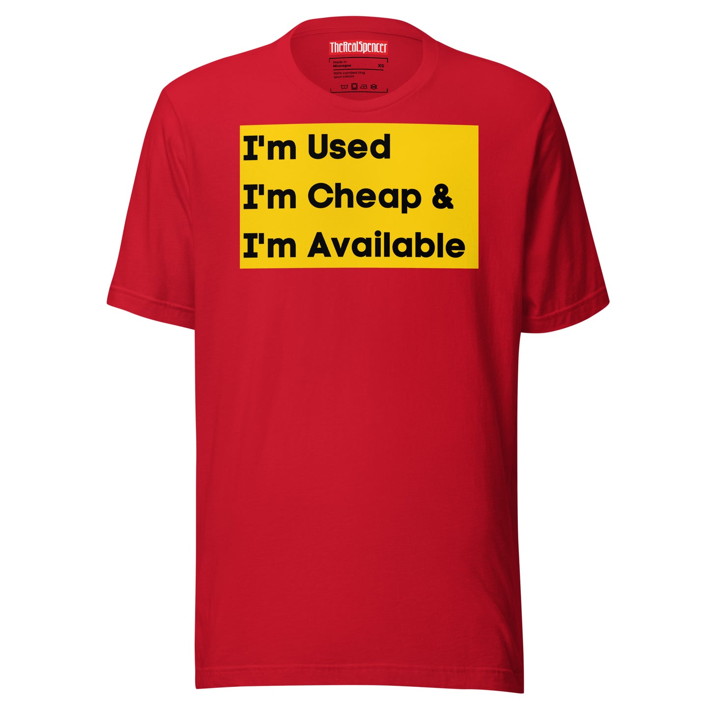 I'm Used, I'm Cheap and I'm available T-Shirt