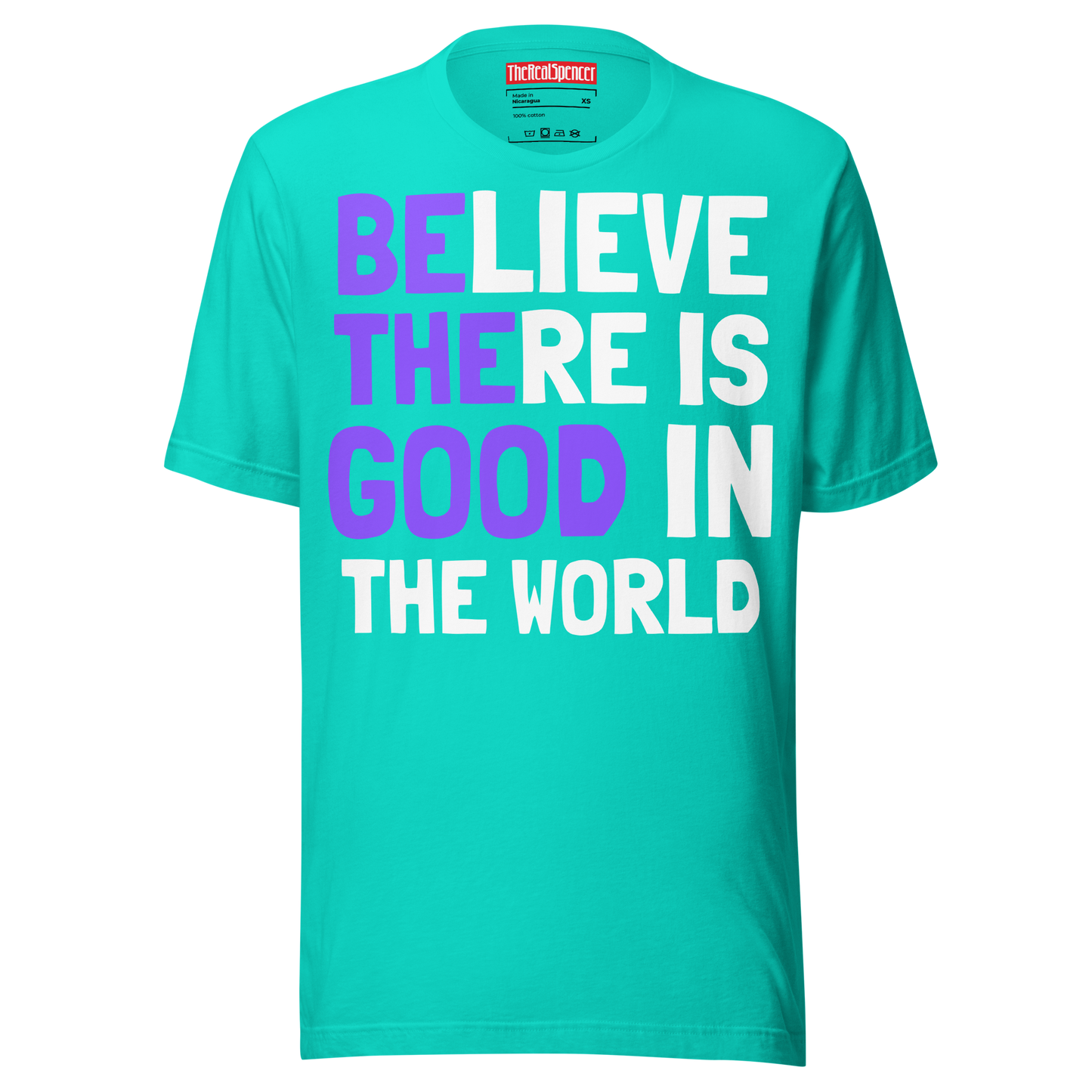 Believe There Is Good T-Shirt