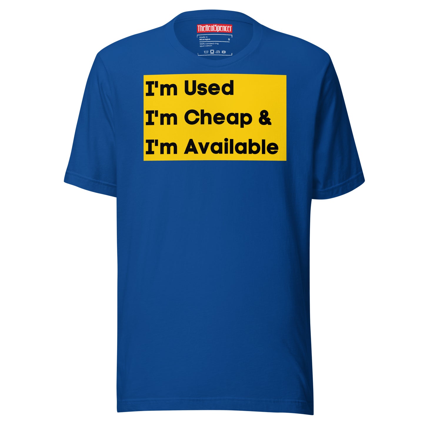 I'm Used, I'm Cheap and I'm available T-Shirt