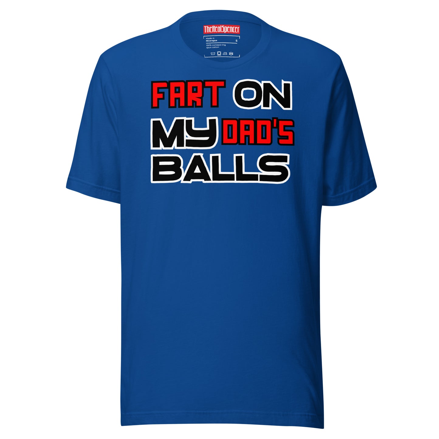 Fart On My Dad's Balls T-Shirt