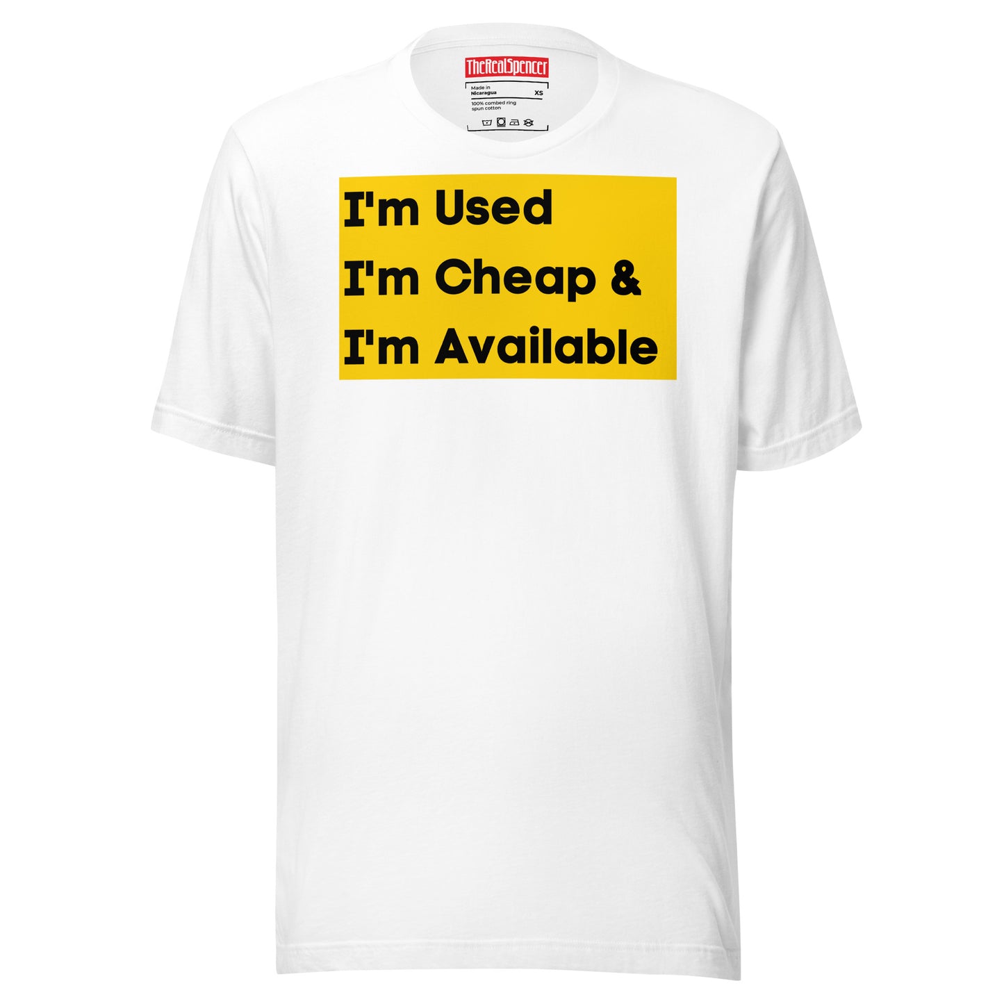 I'm Used, I'm Cheap and I'm available T-Shirt