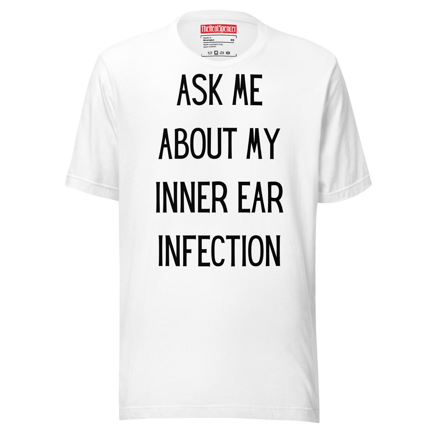 Ask Me About My Inner Ear Infection T-Shirt