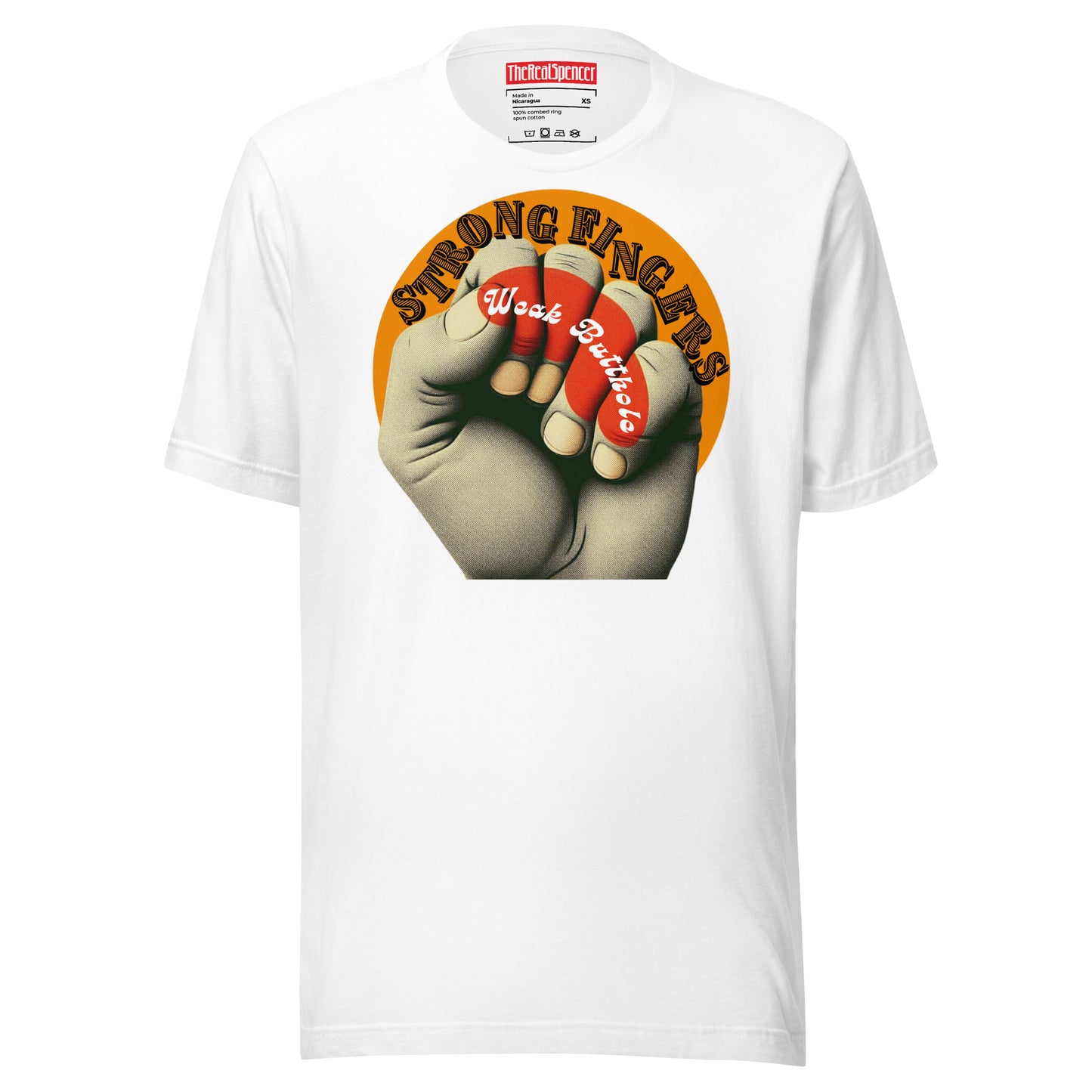 Strong Fingers Weak Butthole T-Shirt