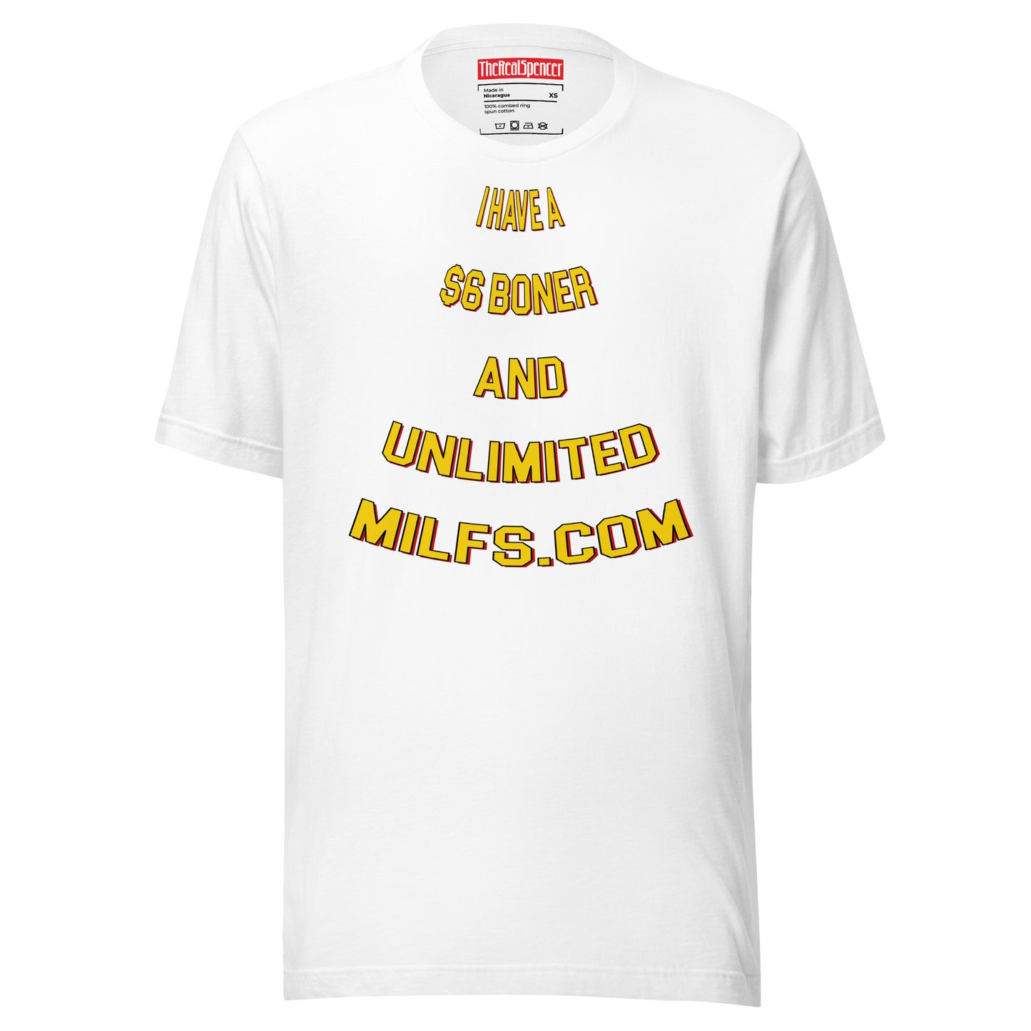 I Have A $6 Boner T-Shirt