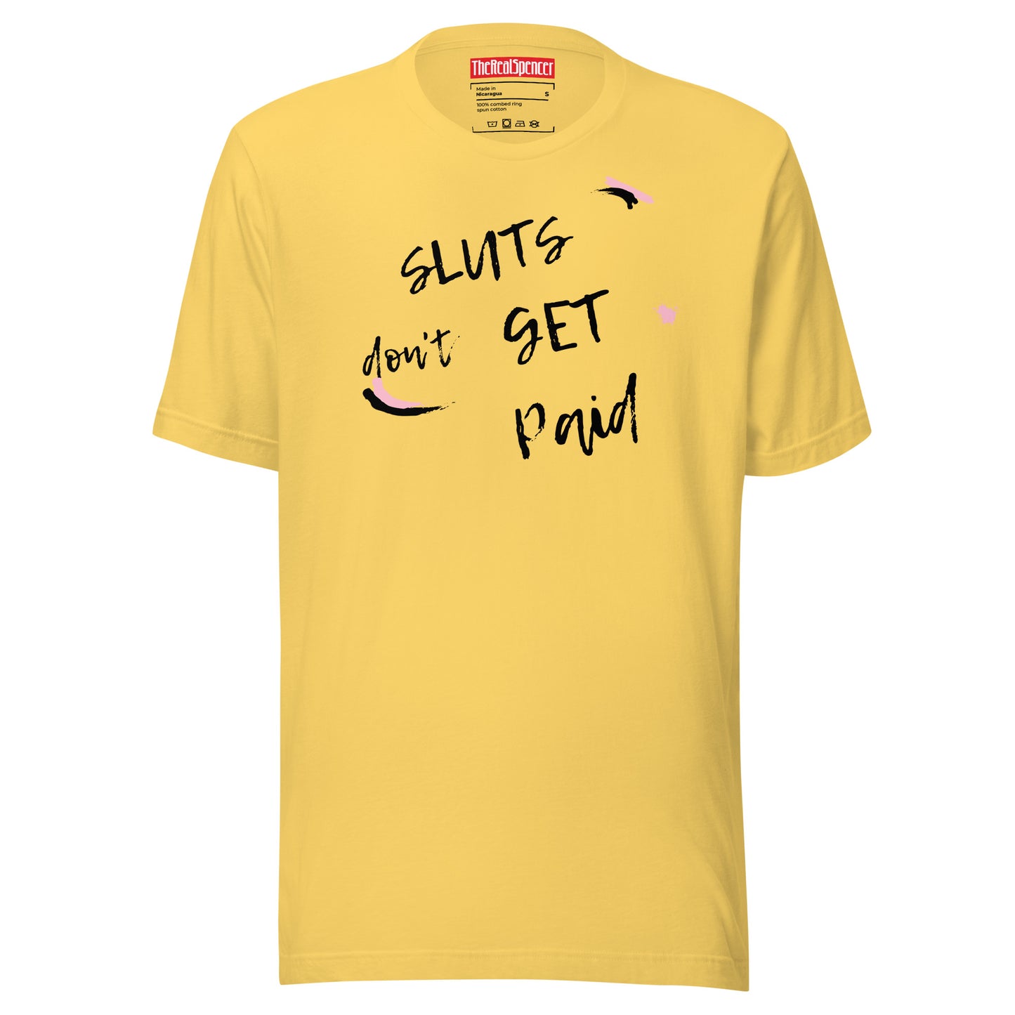Sluts Don't Get Paid T-Shirt