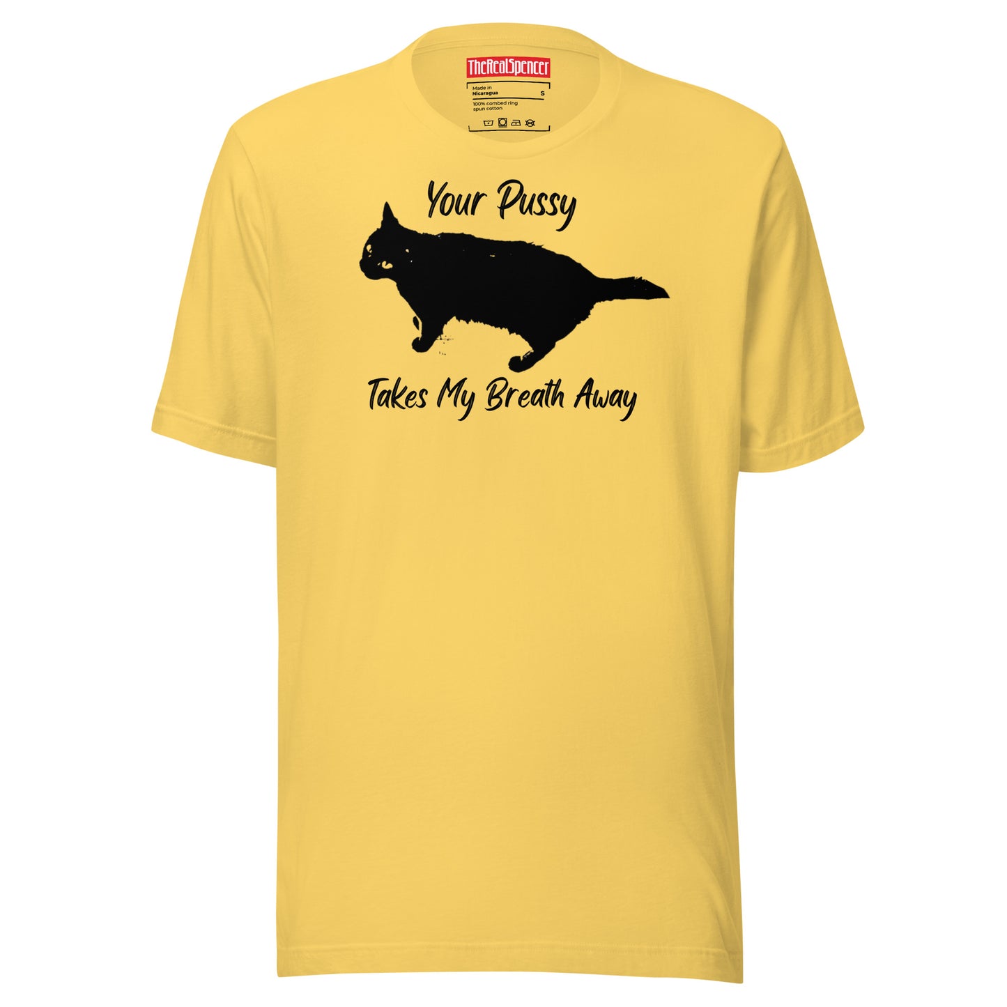 Your Pussy Takes My Breath Away T-Shirt