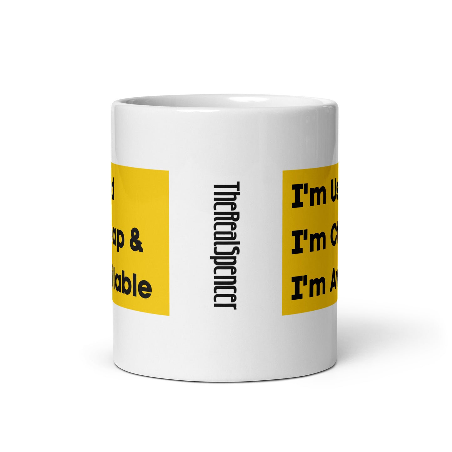 I'm Used, I'm Cheap and I'm Available Mug