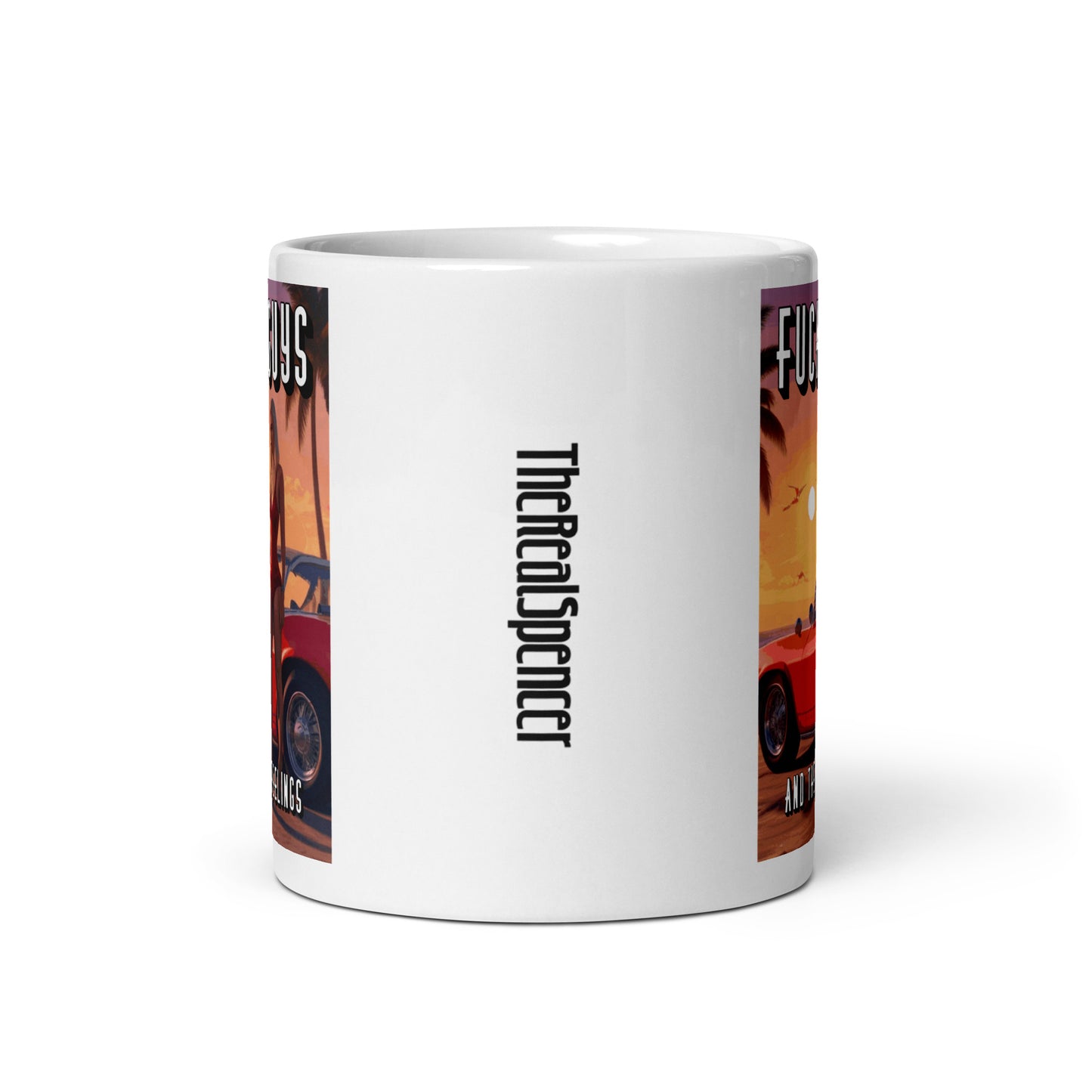 Fuck Guys And Their Feelings Mug