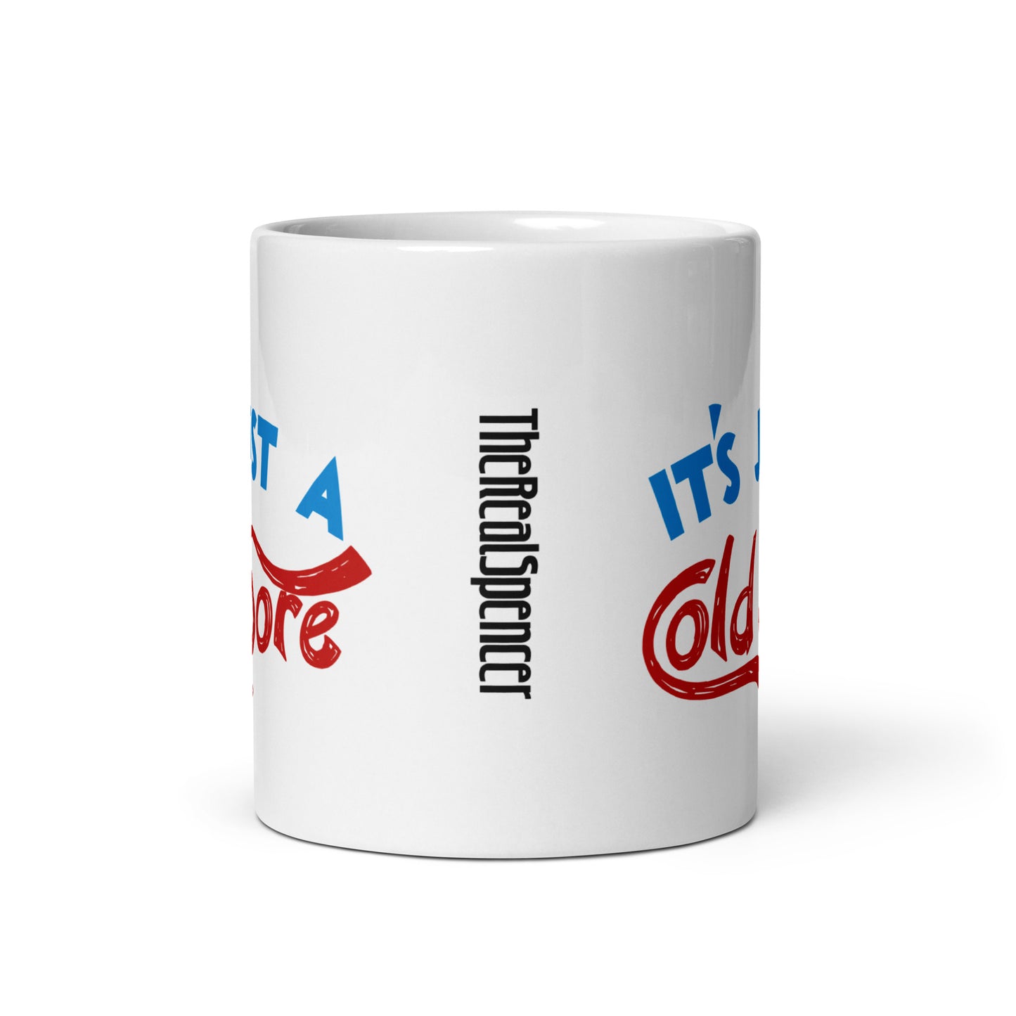 It's Just A Cold Sore Mug