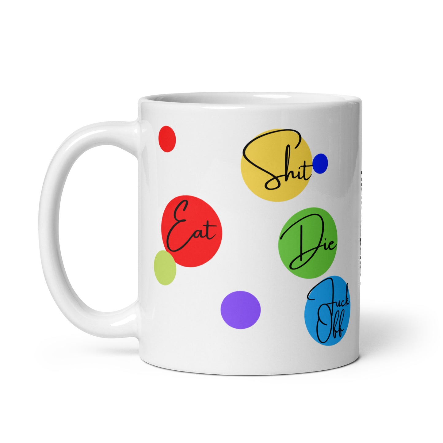 Eat Shit, Die, Fuck Off Mug