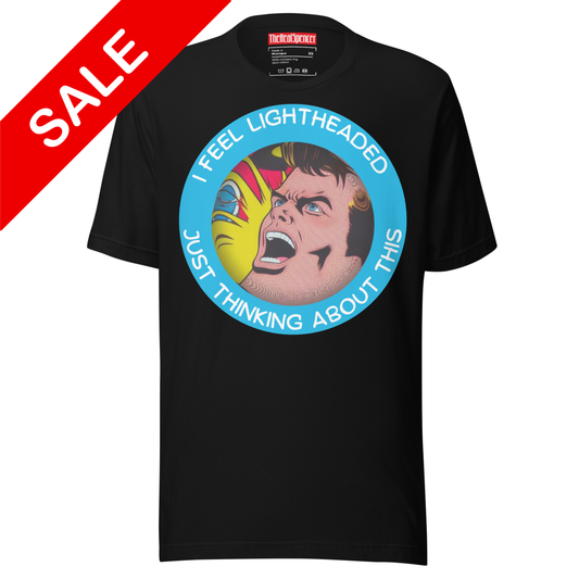 I Feel Lightheaded T-Shirt