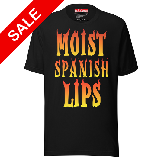 Moist Spanish Lips T-Shirt