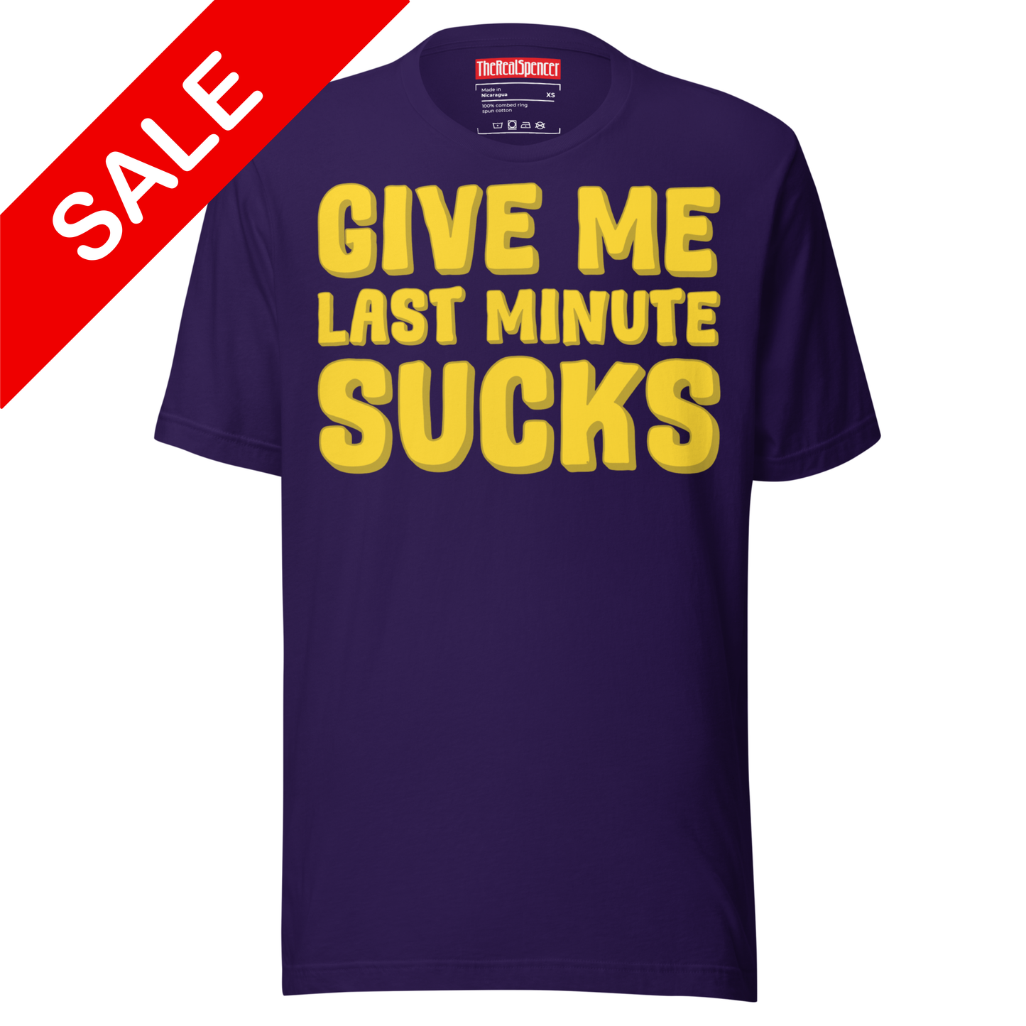 Give Me Last Minute Sucks T-Shirt