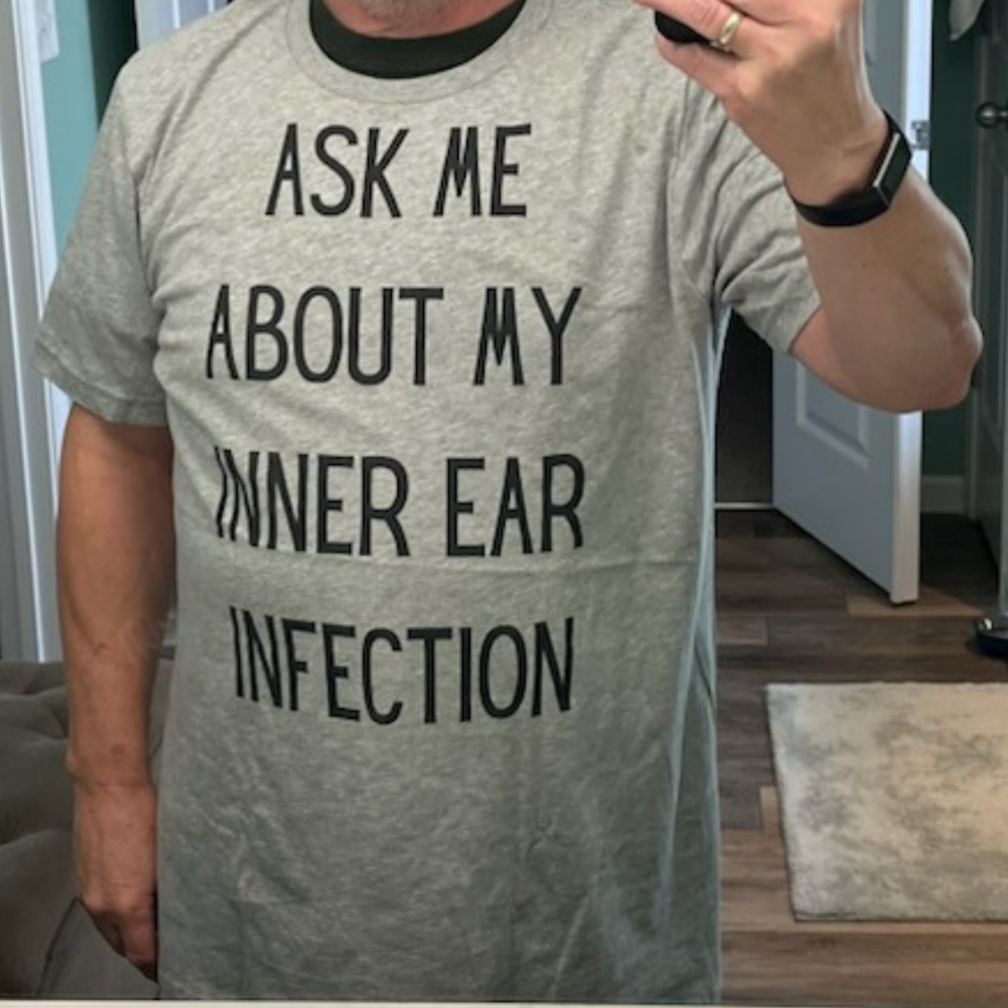 Ask Me About My Inner Ear Infection T-Shirt