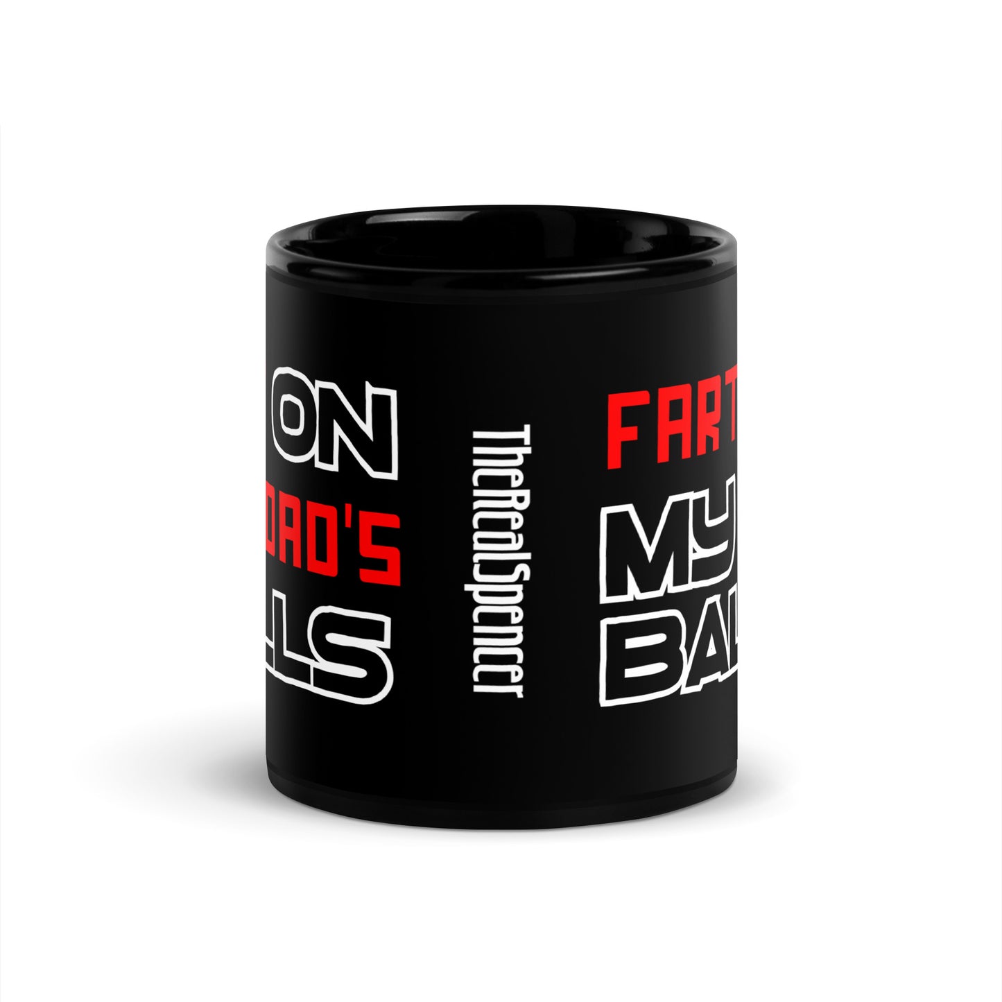Fart On My Dad's Balls Mug