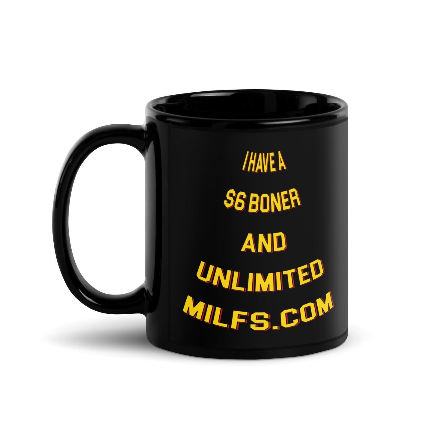 I Have A $6 Boner Mug