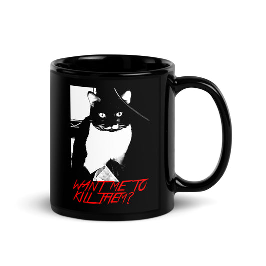 Want Me To Kill Them Mug