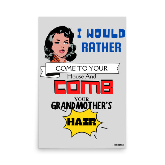 I Would Rather Poster
