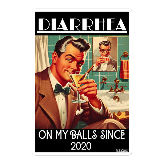 Diarrhea On My Balls Sticker