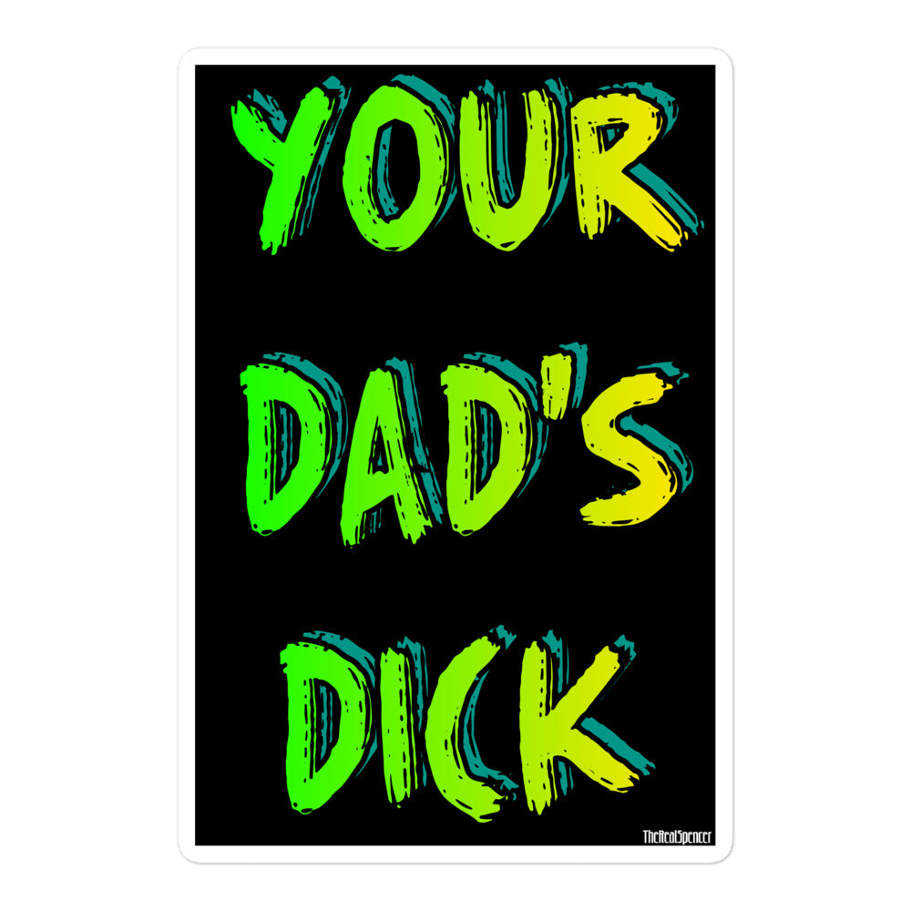 Your Dad's Dick Sticker