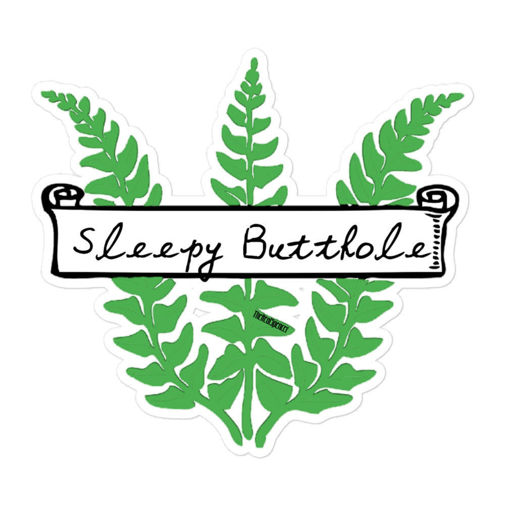 Sleepy Butthole Sticker