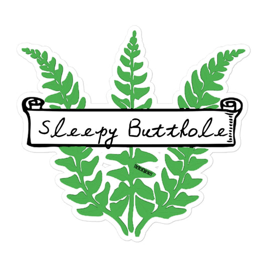 Sleepy Butthole Sticker