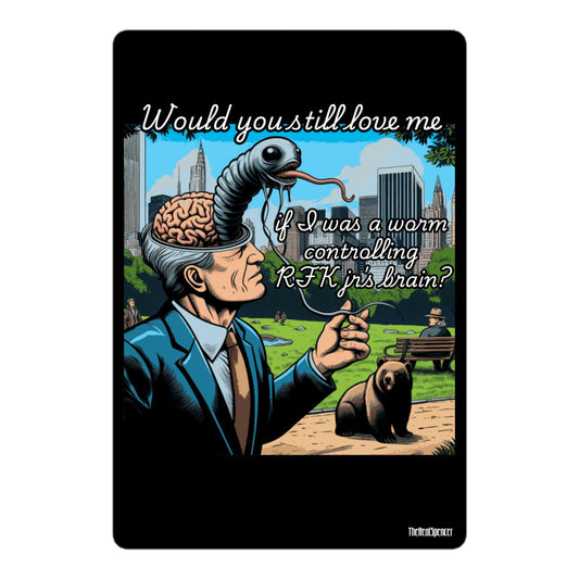 Would You Still Love Me Sticker