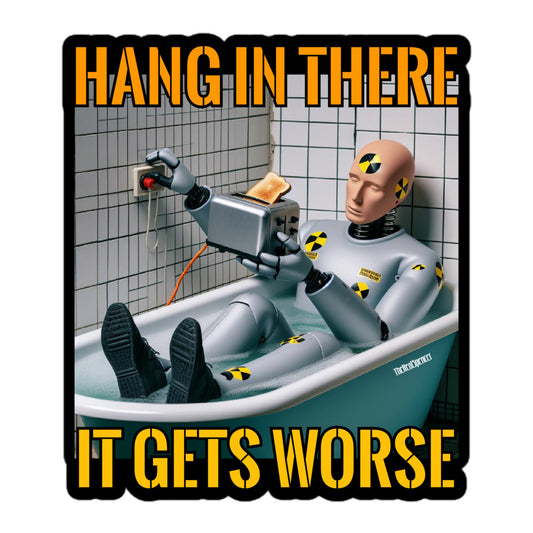 Hang In There Sticker