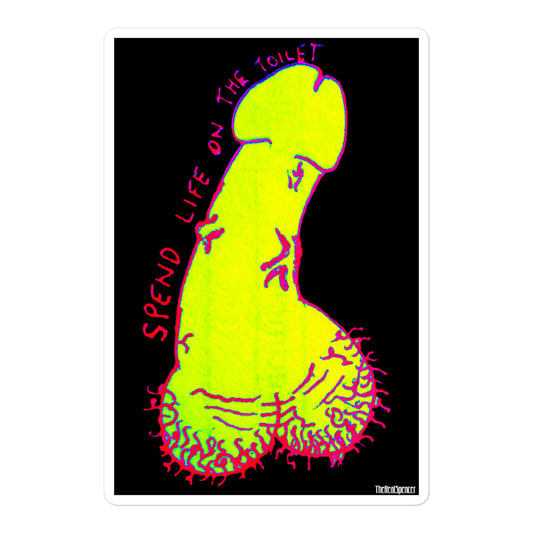 Spend Life On The Toilet Sticker