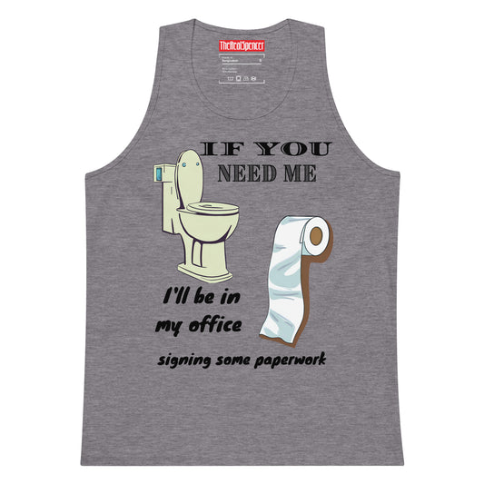 If You Need Me Tank Top