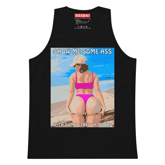 Show Me Some Ass Tank Top