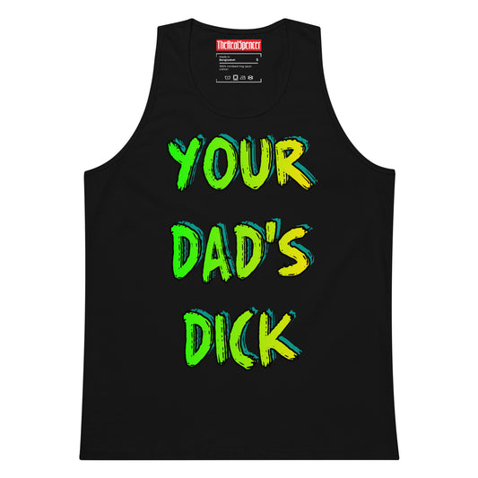 Your Dad's Dick Tank Top