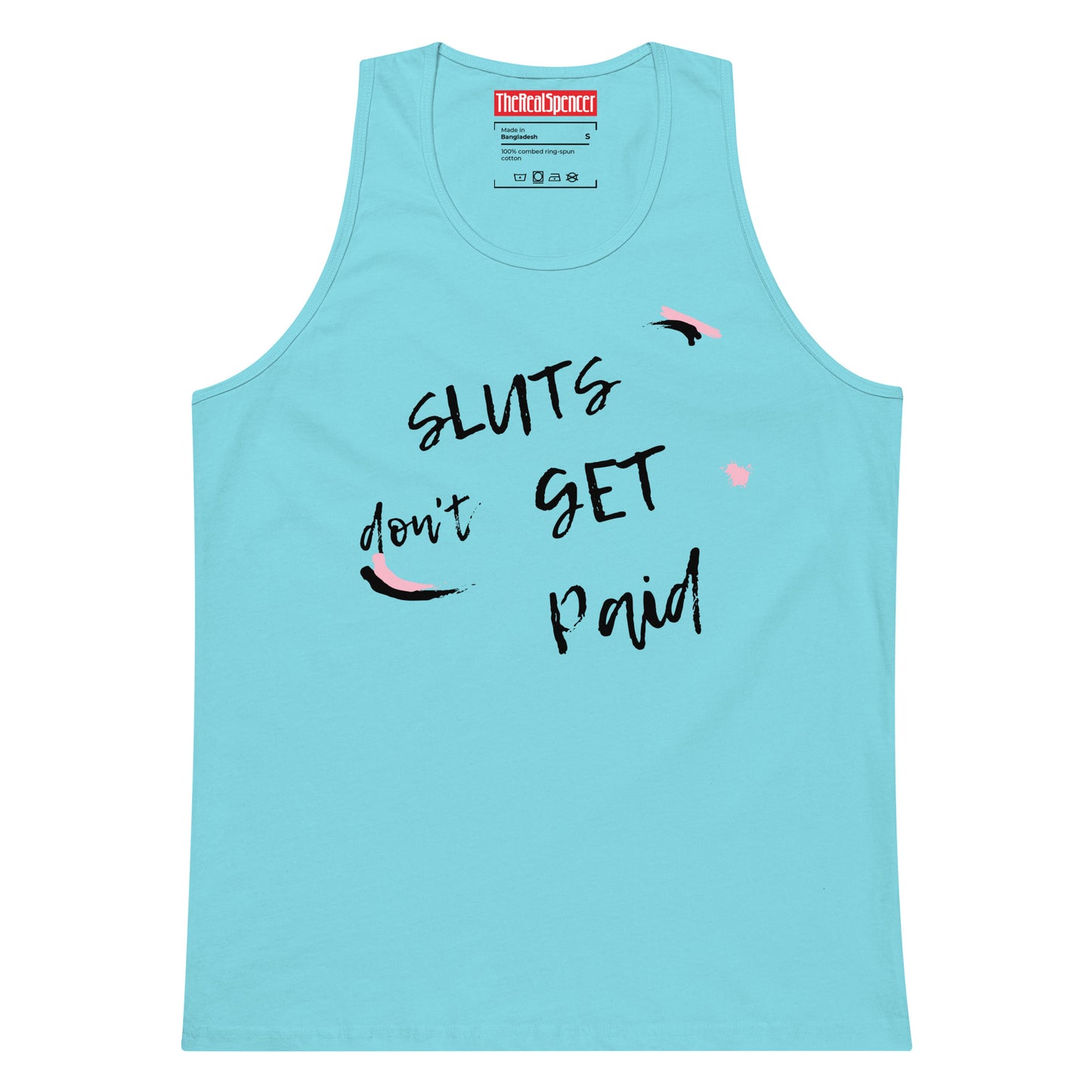 Sluts Don't Get Paid Tank Top