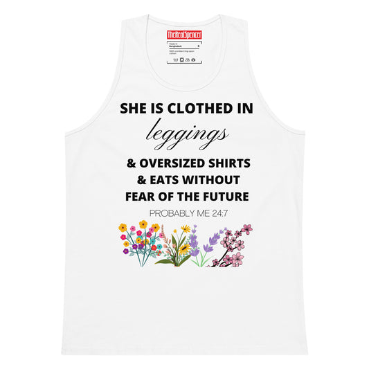 She is Clothed in Leggings Tank Top