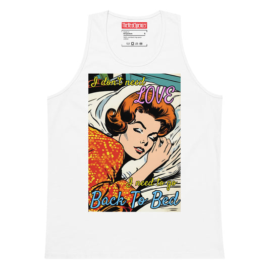 I Don't Need Love Tank Top