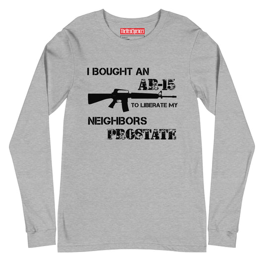 Liberate My Neighbors Prostate Long Sleeve Tee