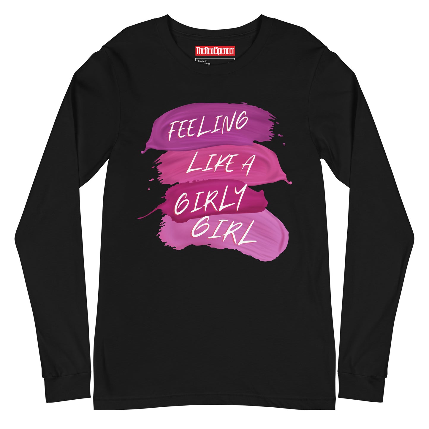 Feeling Like A Girly Girl Long Sleeve Tee