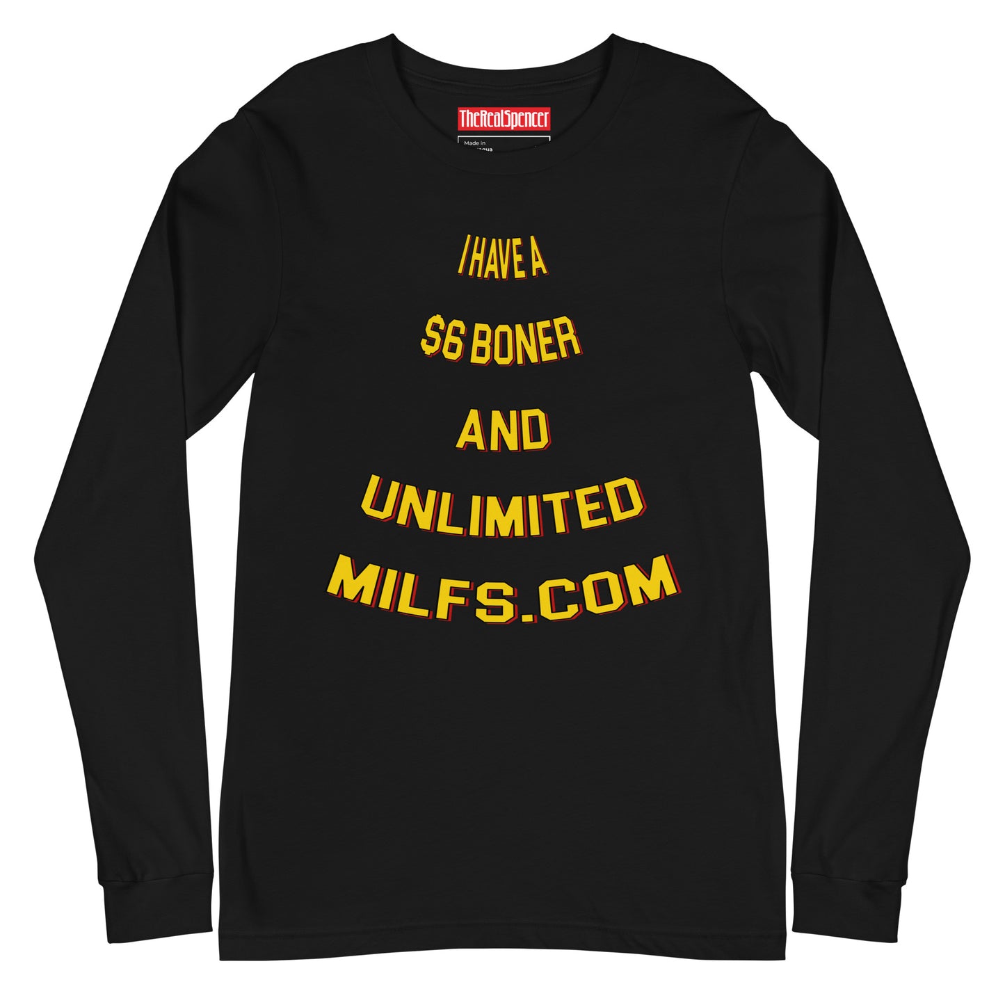 I Have A $6 Boner Long Sleeve Tee