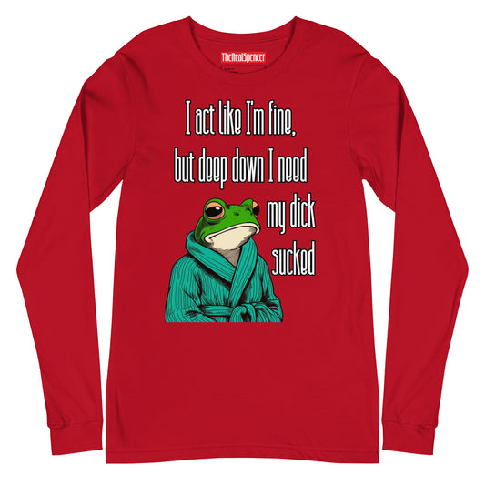 I Act Like I'm Fine Long Sleeve Tee