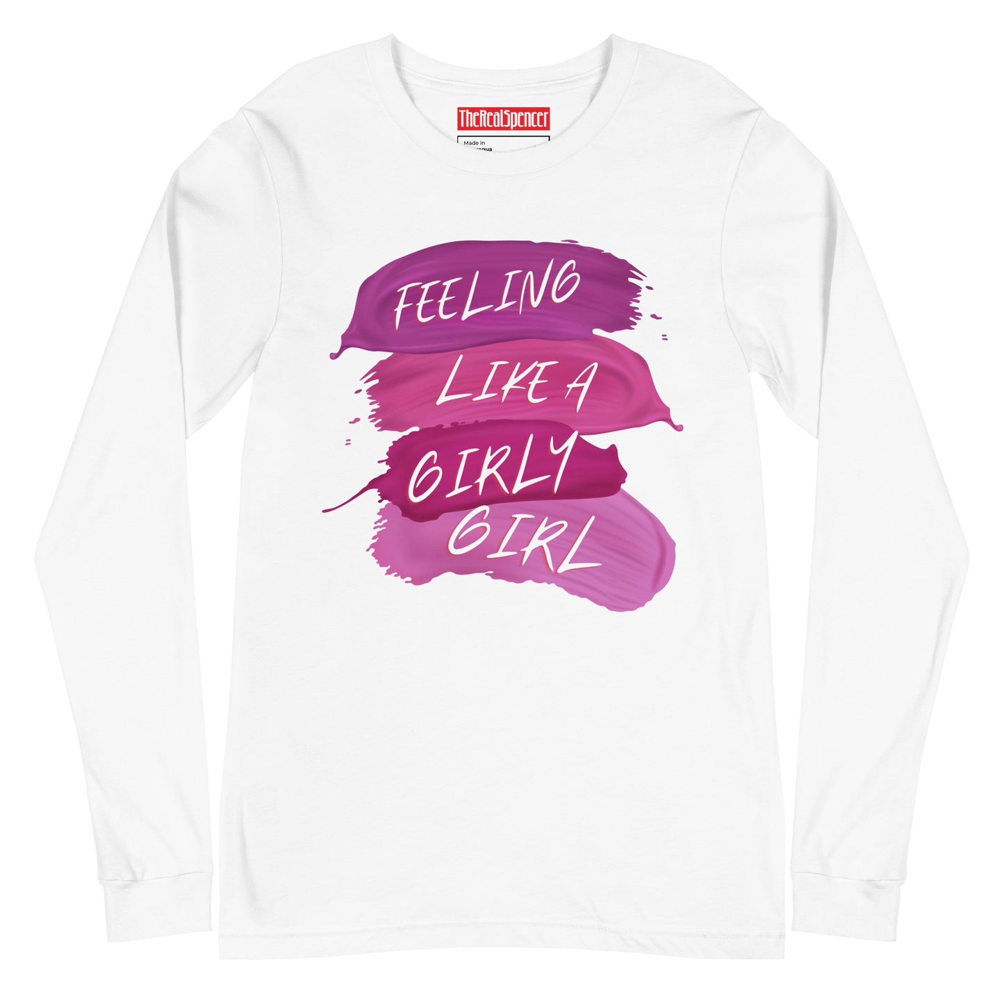 Feeling Like A Girly Girl Long Sleeve Tee