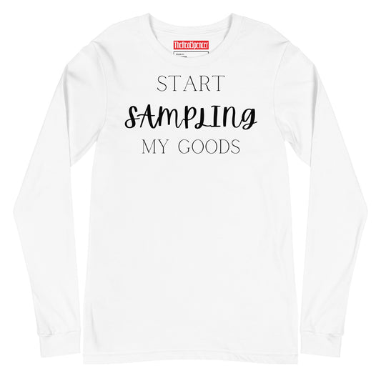 Start Sampling My Goods Long Sleeve Tee