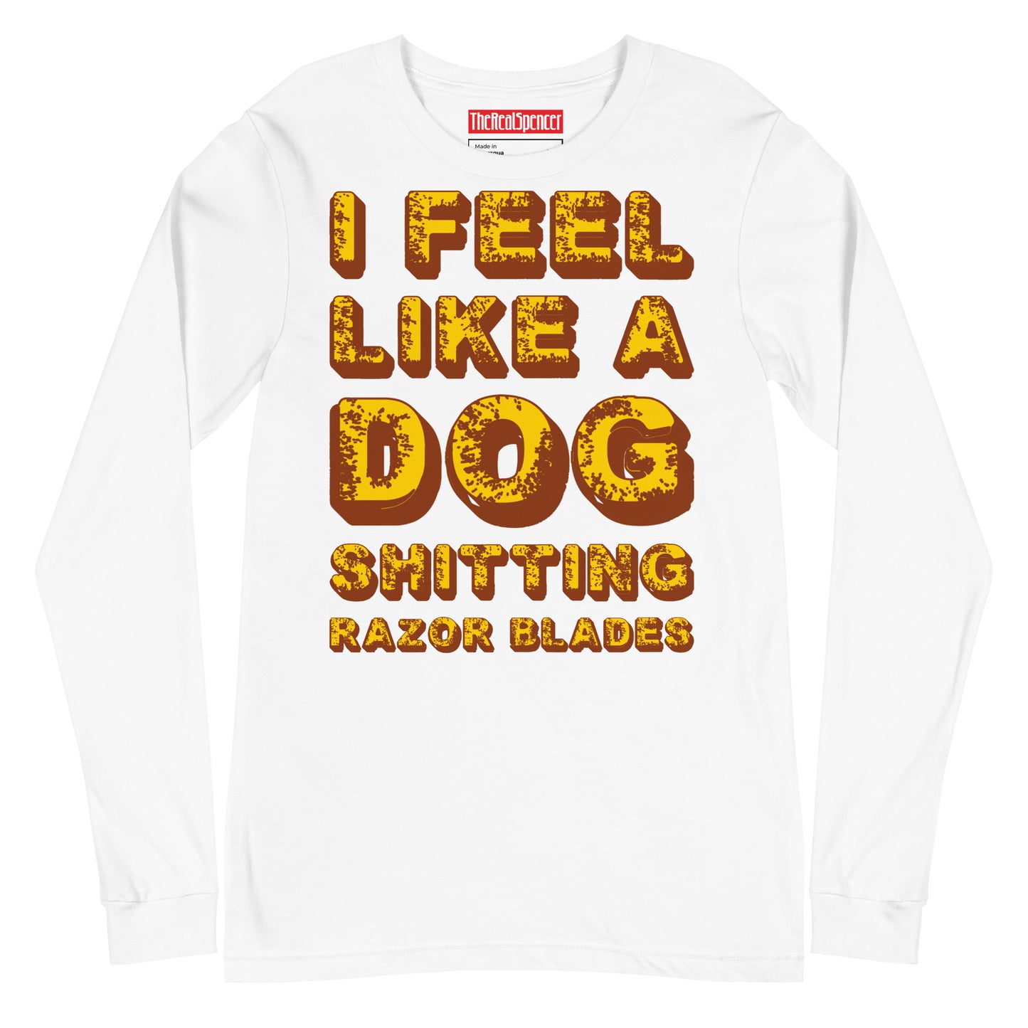 I Feel Like A Dog Long Sleeve Tee