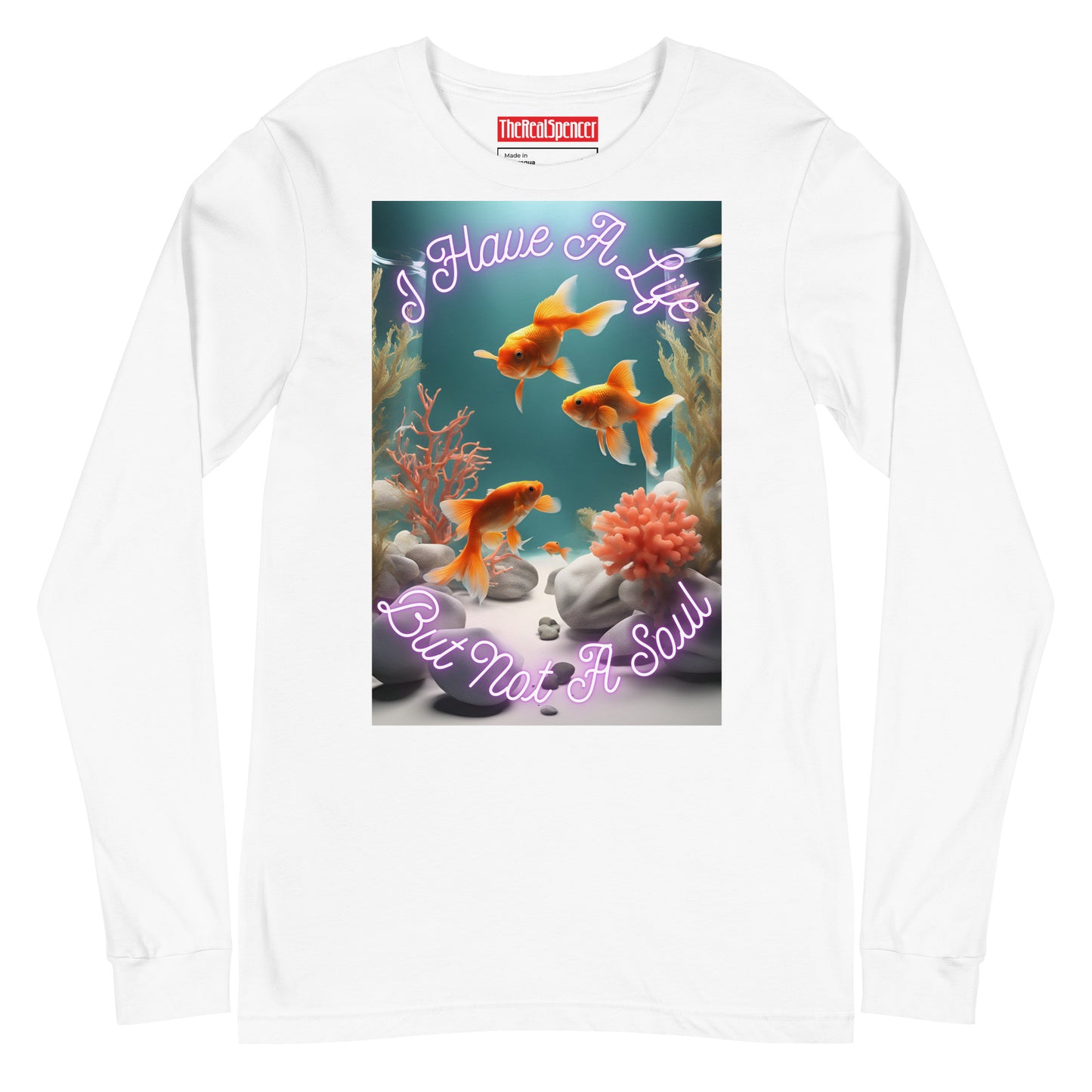 I Have A Life But Not A Soul Long Sleeve Tee