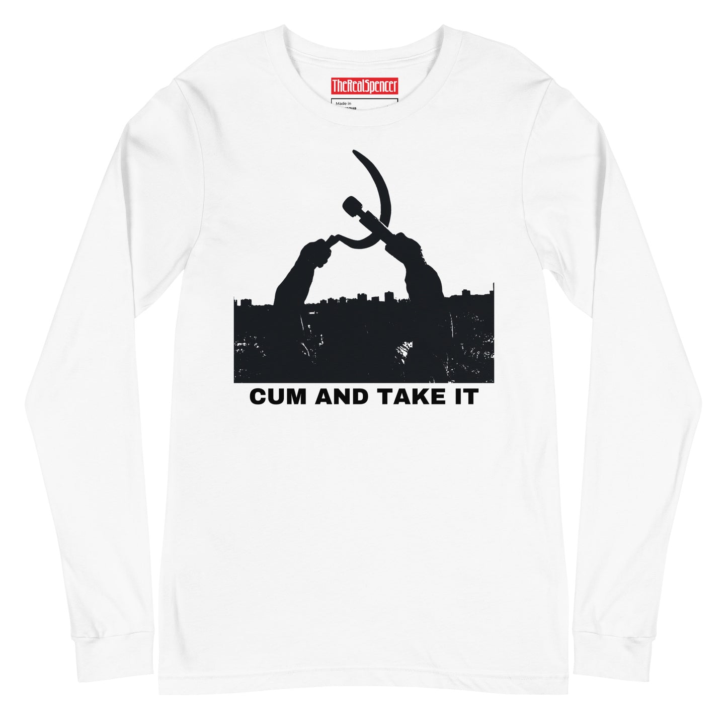 Cum And Take It Long Sleeve Tee